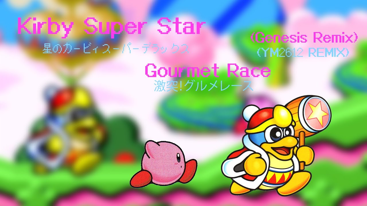 Kirby Super Star - Gourmet Race (Genesis Remix)