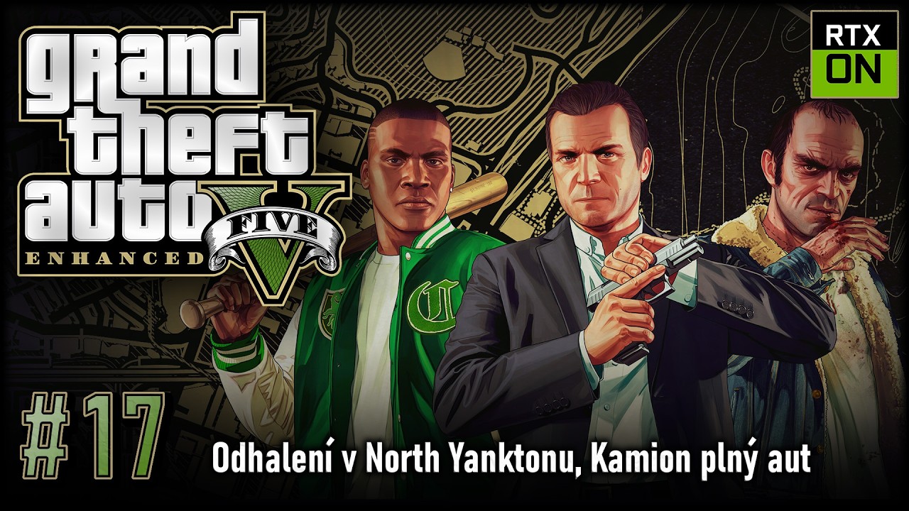 Let's Play GTA V Enhanced (RTX ULTRA), #17 | Odhalení v North Yanktonu, Kamion plný aut