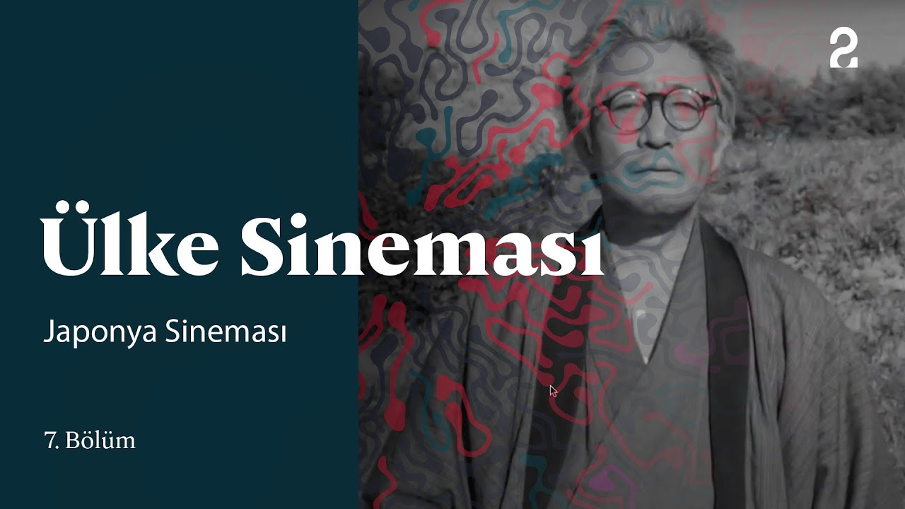 Japonya Sineması | Ülke Sineması | 7. Bölüm @trt2