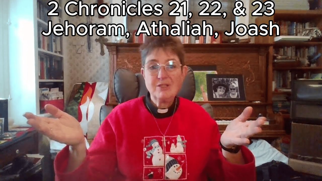 Bible Reading Day 181: 2 Chronicles 21, 22 & 23 - Jehoram, Athaliah, Joash