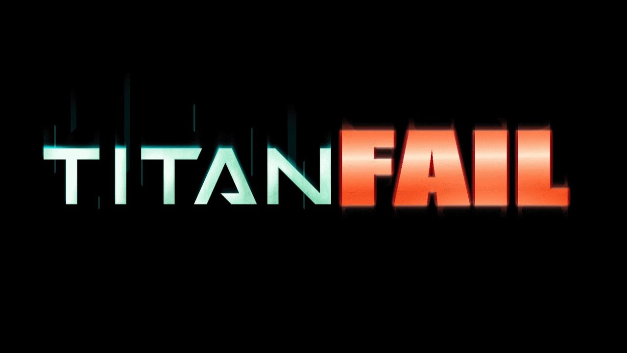 TitanFAIL Episode 1 [Titanfall Montage]