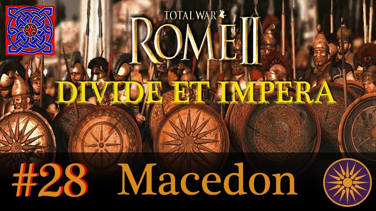 Ancestral Update :: Rome II - Divide Et Impera 1.2.3d (Ancestral Update) - Macedon Gameplay : # 28