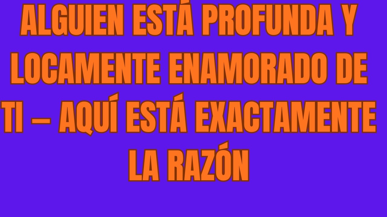 Alguien Está Profunda y Locamente Enamorado de Ti — Aquí Está Exactamente la Razón
