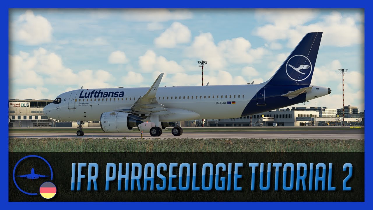 Tutorial | Das IFR Phraseologie Tutorial 2 | IVAO | VATSim | DE