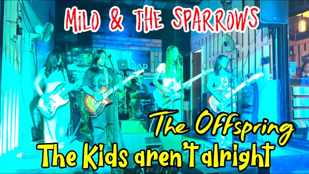 Milo & the Sparrows - The Kids aren’t alright by ​@offspring 
