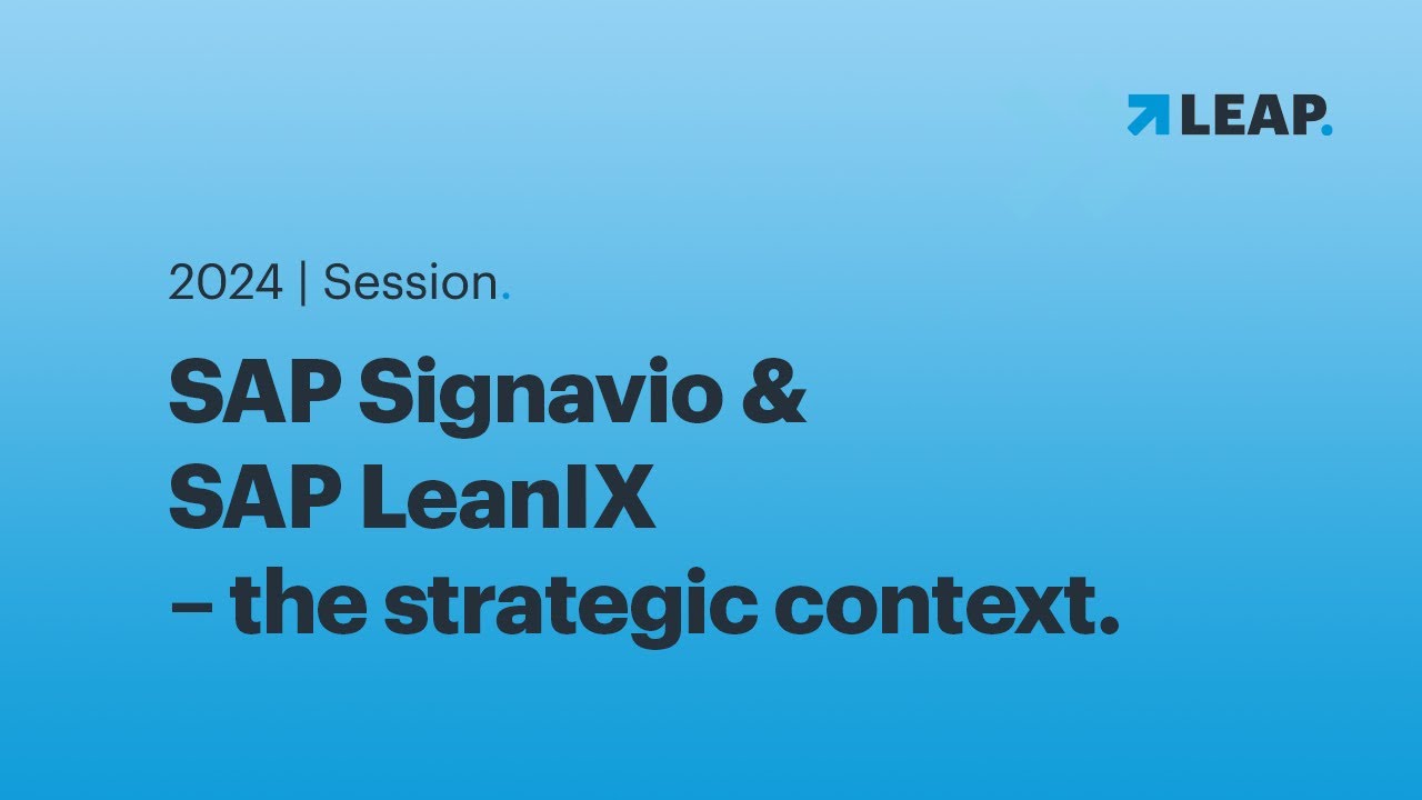 SAP Signavio & SAP LeanIX – the strategic context.