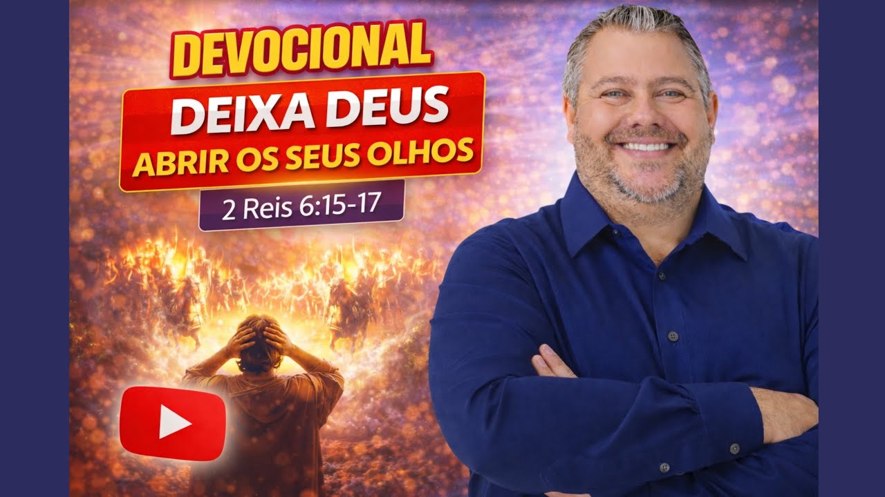 Deixa Deus abrir os seus olhos! (2 Reis 6:15-17) | Devocional Palavra Viva | Rodrigo Lourenço 
