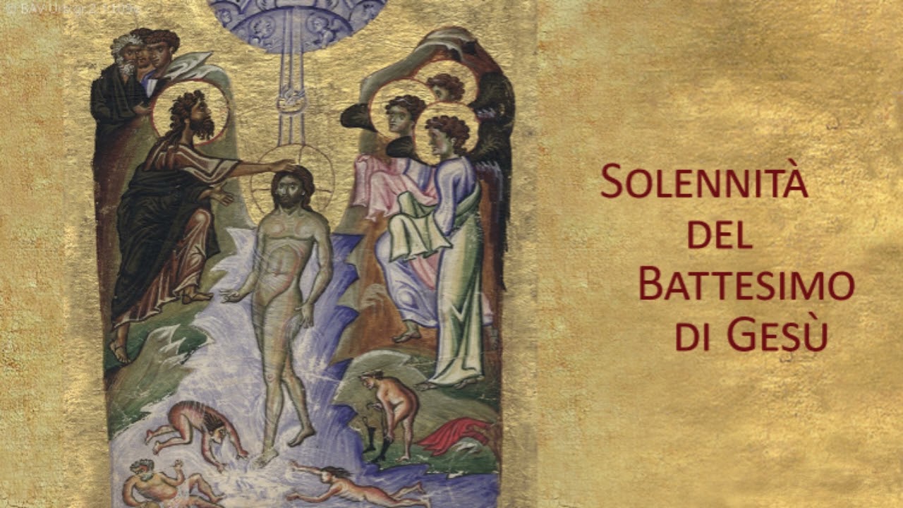 BATTESIMO DEL SIGNORE (ANNO A)