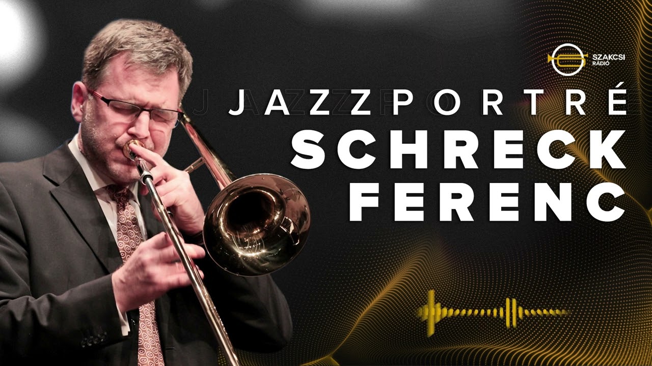 JAZZPORTR&Eacute; &ndash; Schreck Ferenc