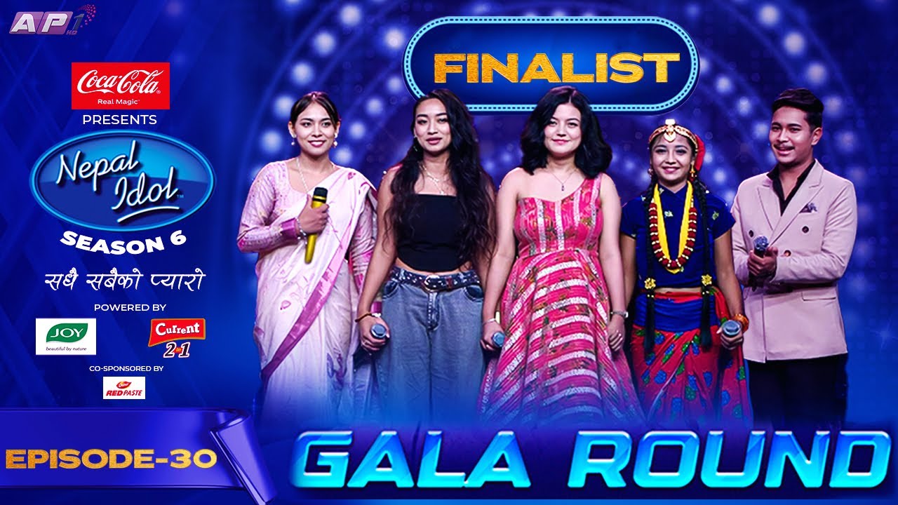 GALA ROUND | EPISODE 30 | TOP 05 FINALIST | NEPAL IDOL SEASON 6 | AP1 TV