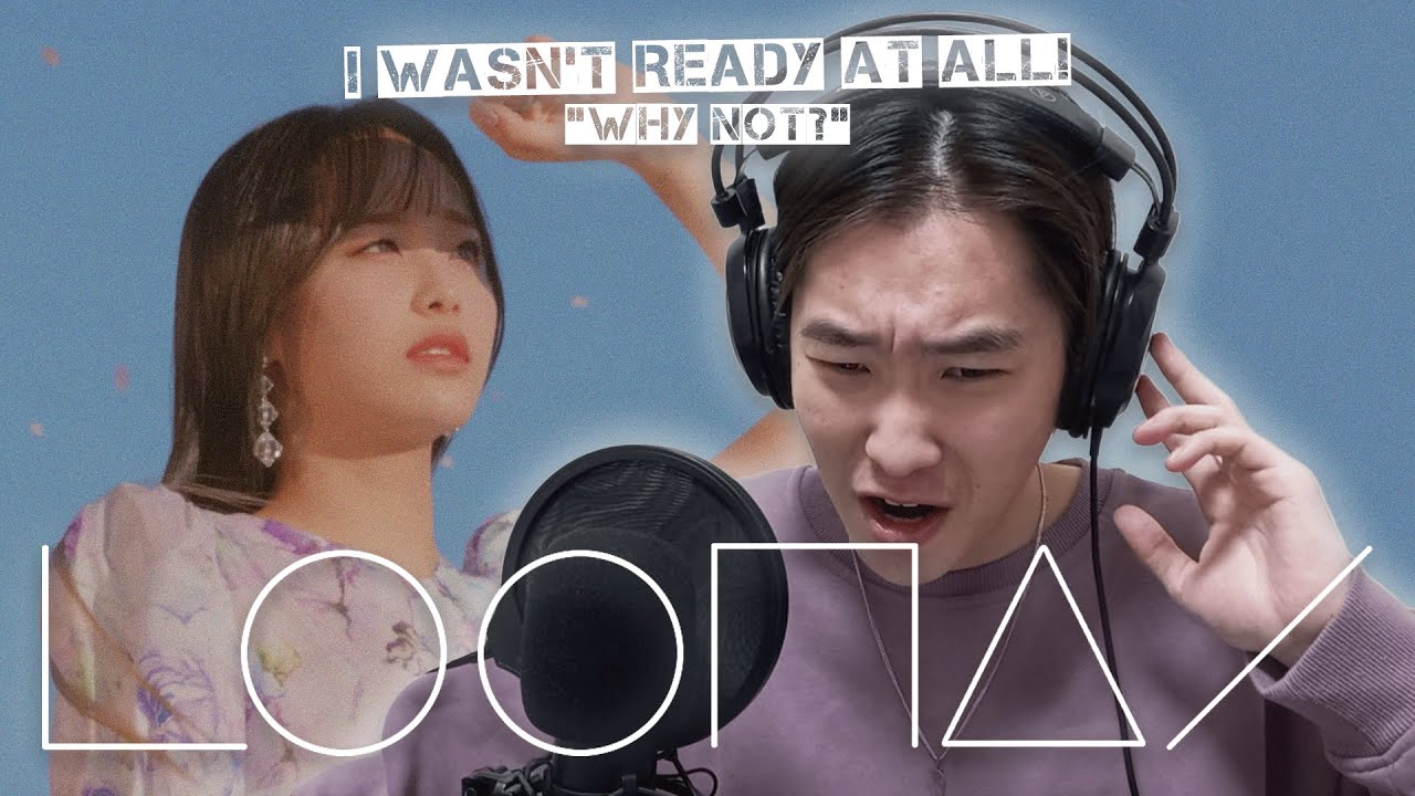 LOONA Just BLEW My MIND… 🔥😭 / LOONA - Why Not? [REACTION]