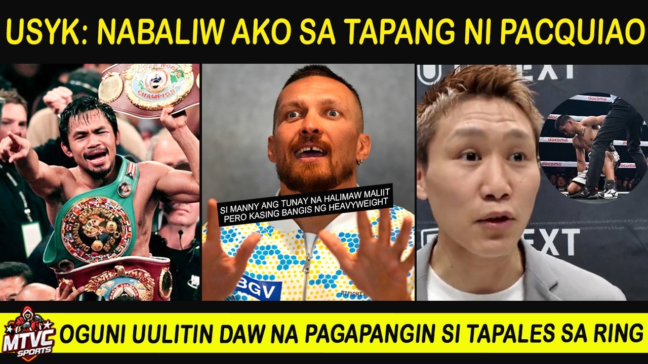 USYK: Kahit sino Mababaliw sa Bangis si PACQUIAO | OGUNI igagapang si Tapales!
