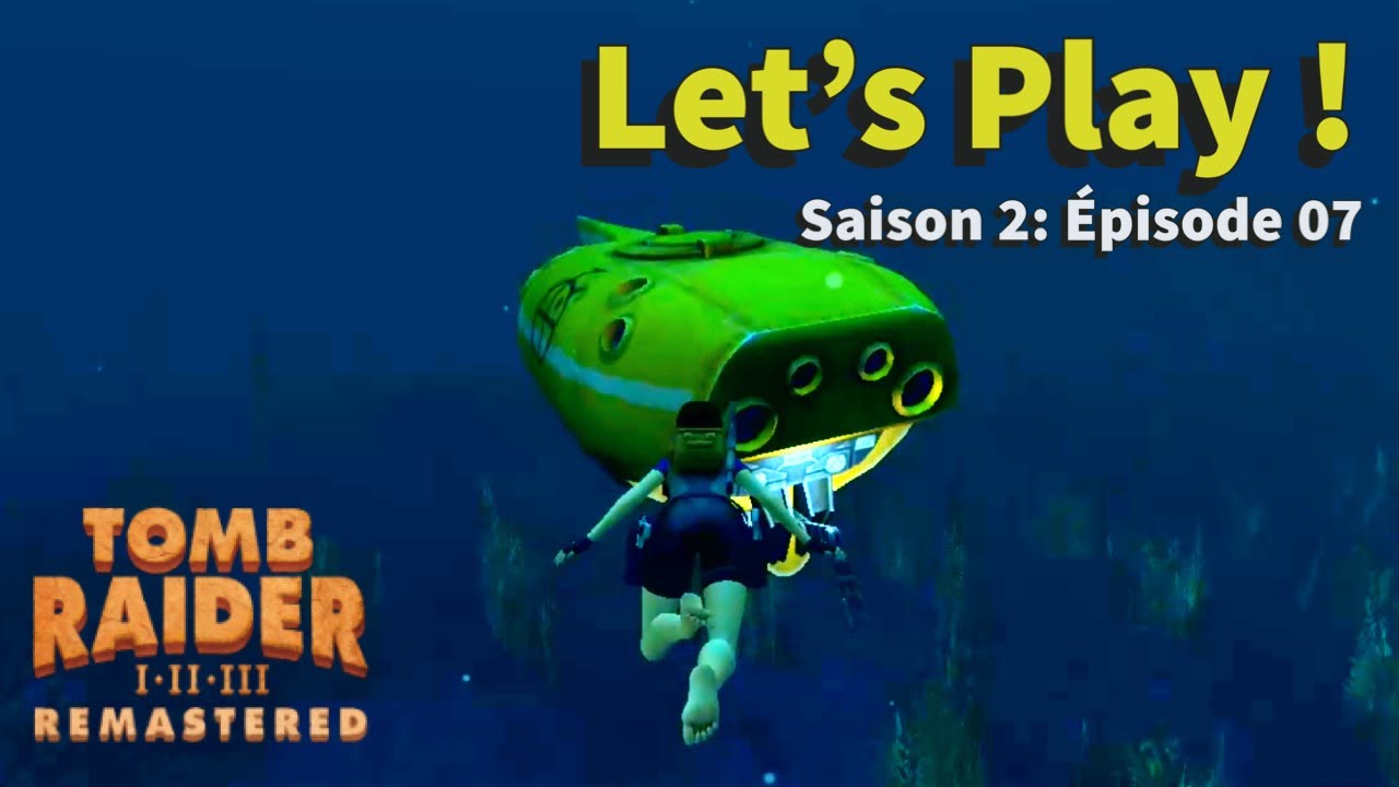 Tomb Raider 2 Remastered - Niveau 07: Par 40 brasses de fond