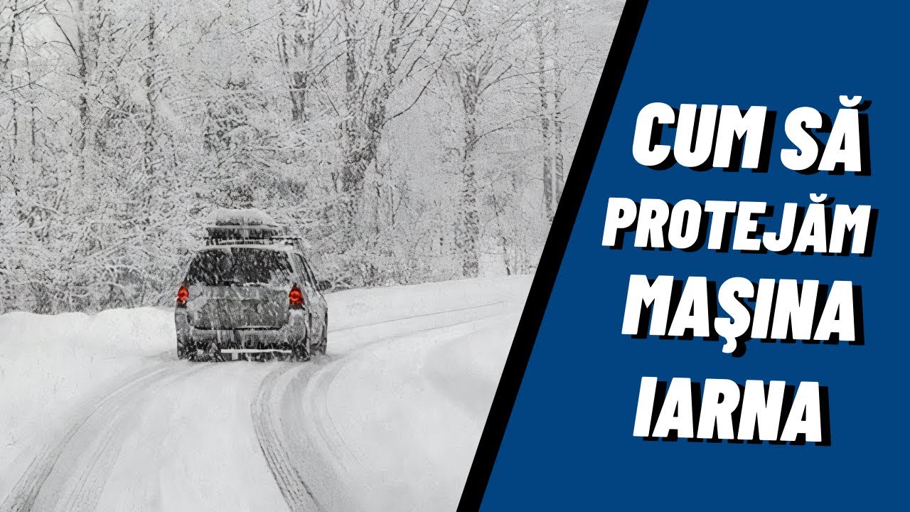 Cum să protejăm maşina iarna? AutoKarma Expert