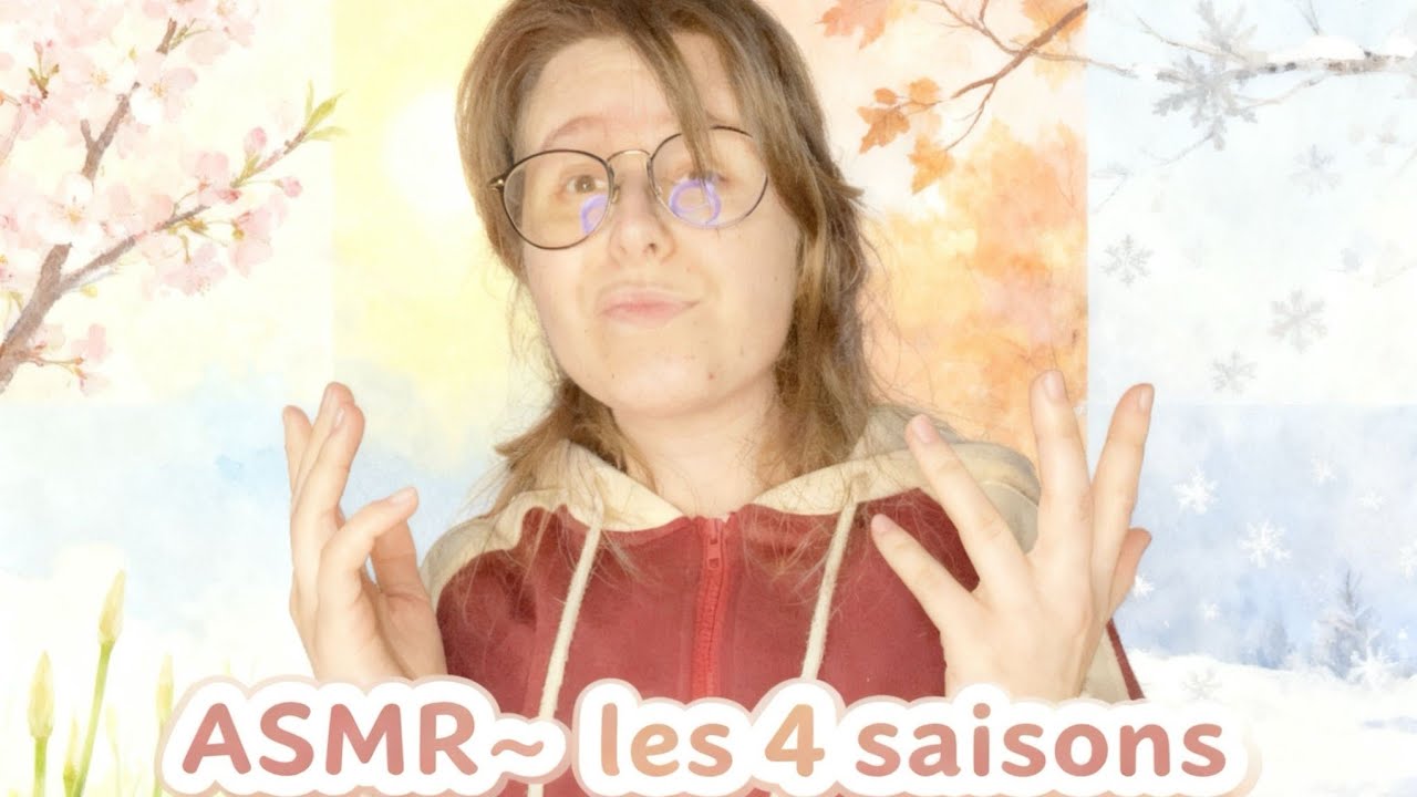 ASMR~ Voyages Relaxant à travers les Quatre Saisons | Chuchotements & Ambiances 🌺🌞🍂❄️