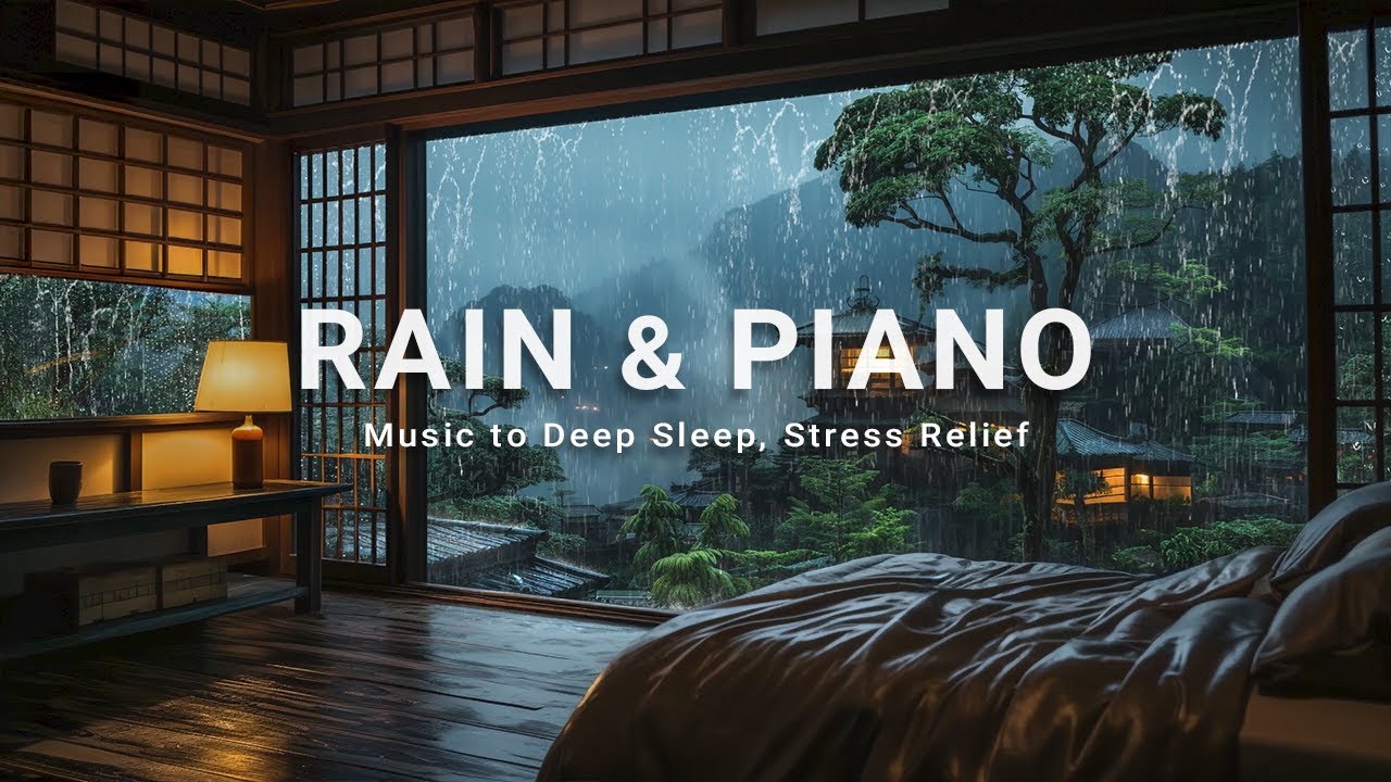Relaxing Music with Rain and Piano | Healing Sleep Music for Insomnia and Deep Rest, Stress Relief