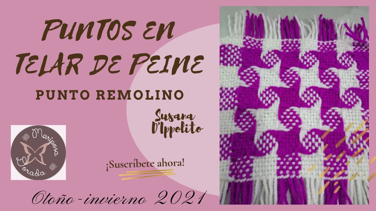 Curso de Telar de Peine. Punto REMOLINO. No te lo podés perder!!!!!