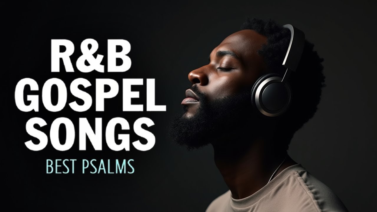 The Most Powerful Psalms in R&B | Christian Gospel Music