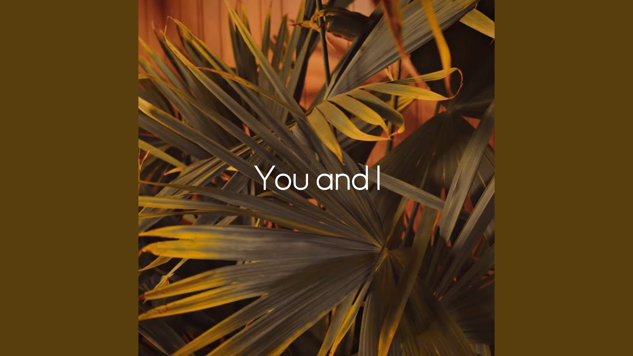 You and I