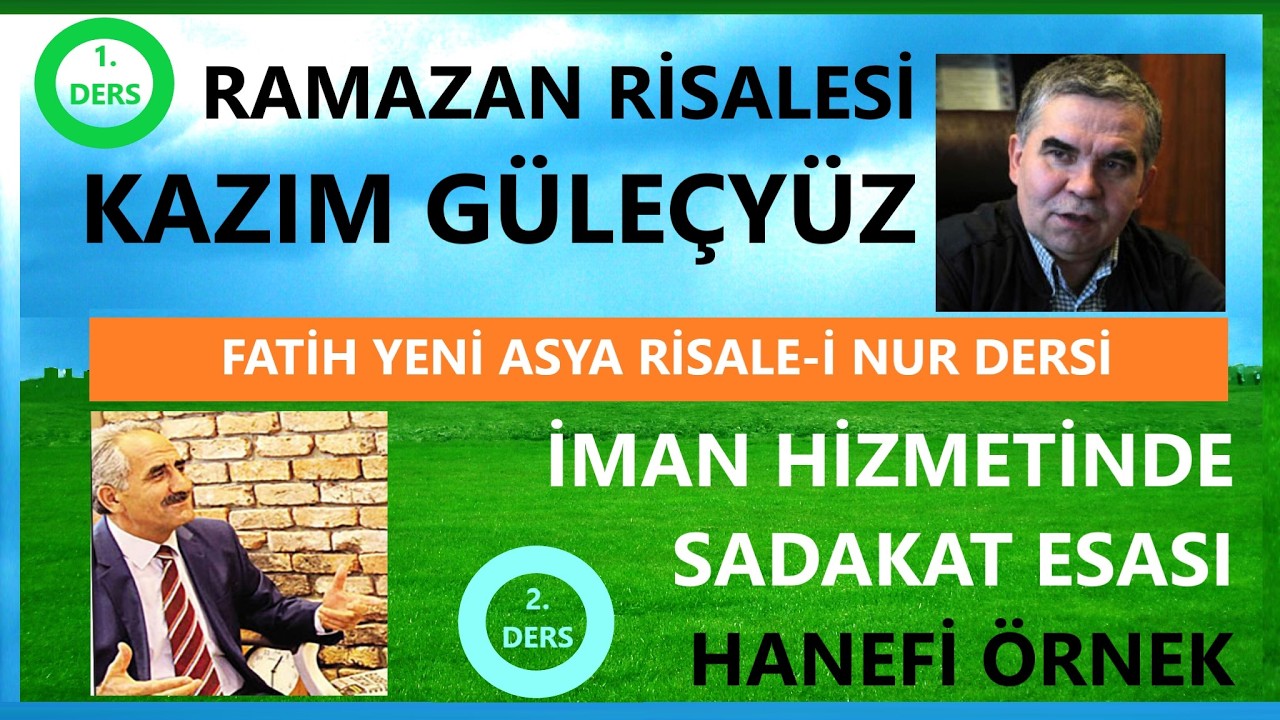 KAZIM GÜLEÇYÜZ - RAMAZAN RİSALESİ  &  İMAN HİZMETİNDE SADAKAT ESASI - HANEFİ ÖRNEK | FATİH YENİ ASYA