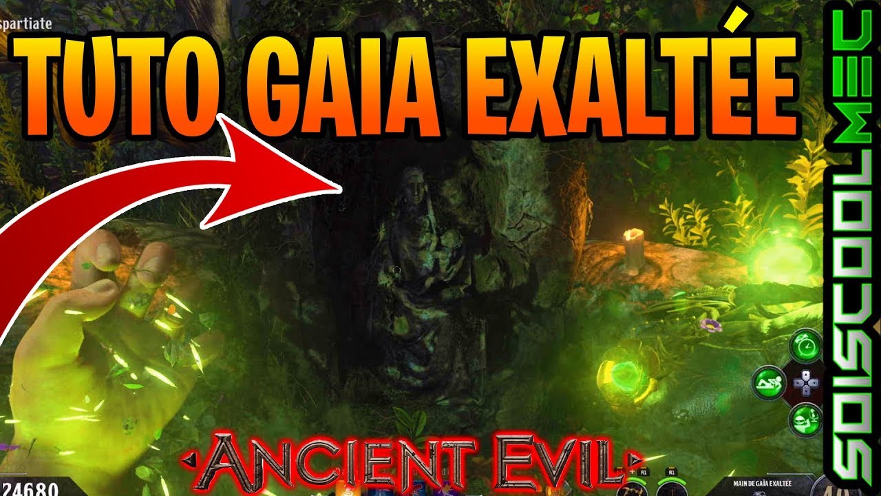 TUTO MAIN DE GAIA EXALTÉE ANCIENT EVIL, COMMENT AMÉLIORER LA MAIN DE GAIA, TUTO MAL ANCIEN BO4 FR