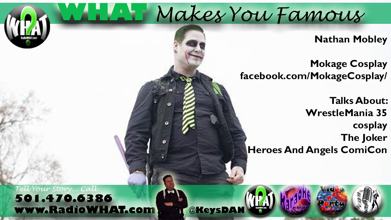 2019 04 07 Nathan Mobley #PODCAST #WhatMakesYouFamous @KeysDAN