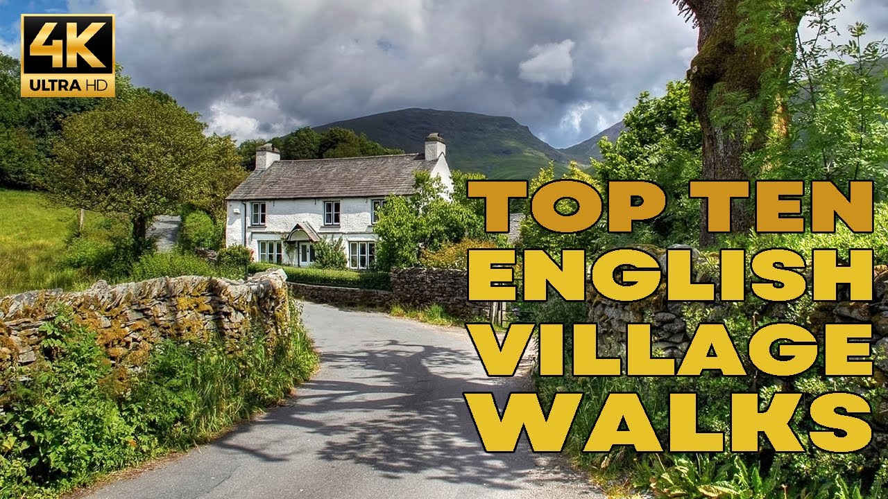 The Charm and Beauty of English Villages | TOP TEN ENGLISH VILLAGE WALKS