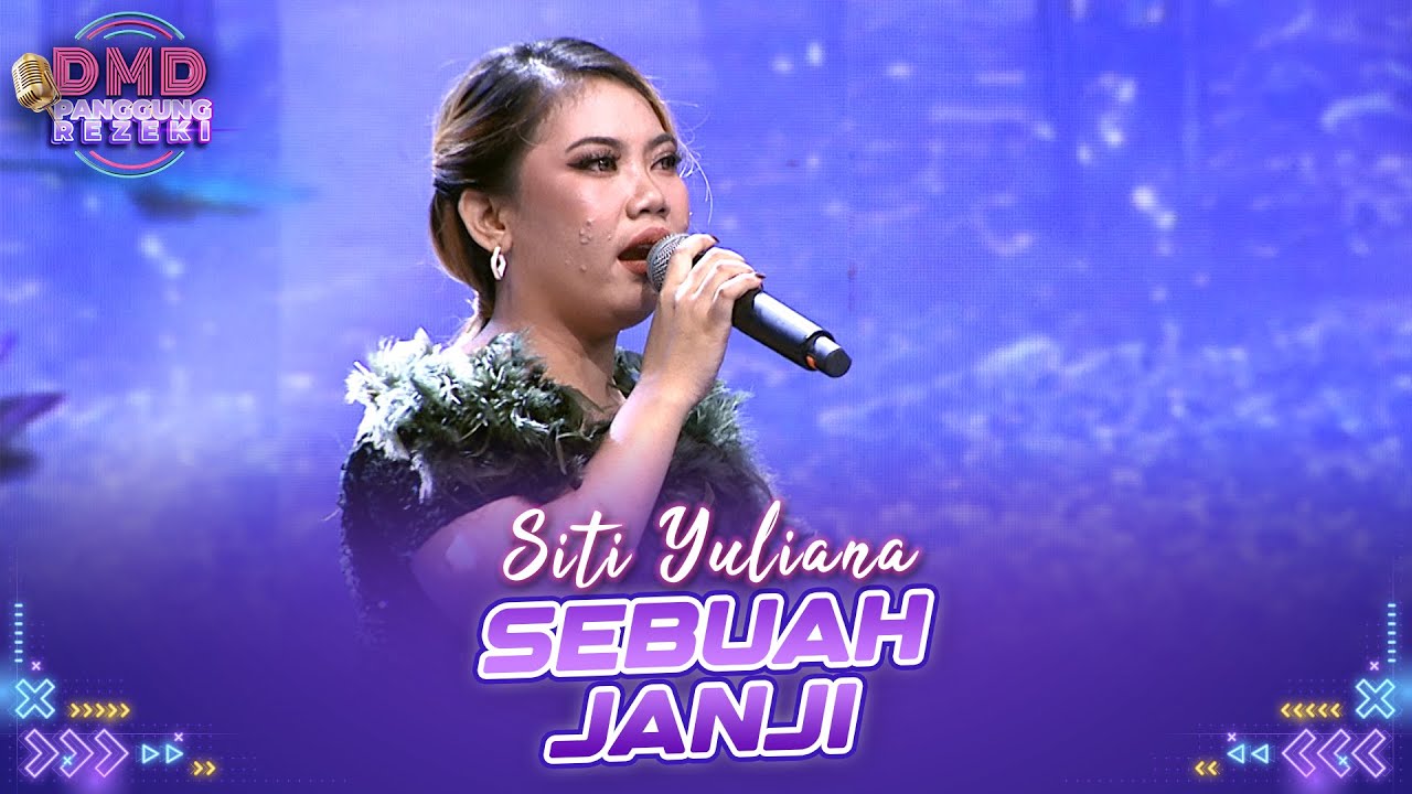 SITI YULIANA - Sebuah Janji | DMD PANGGUNG REZEKI