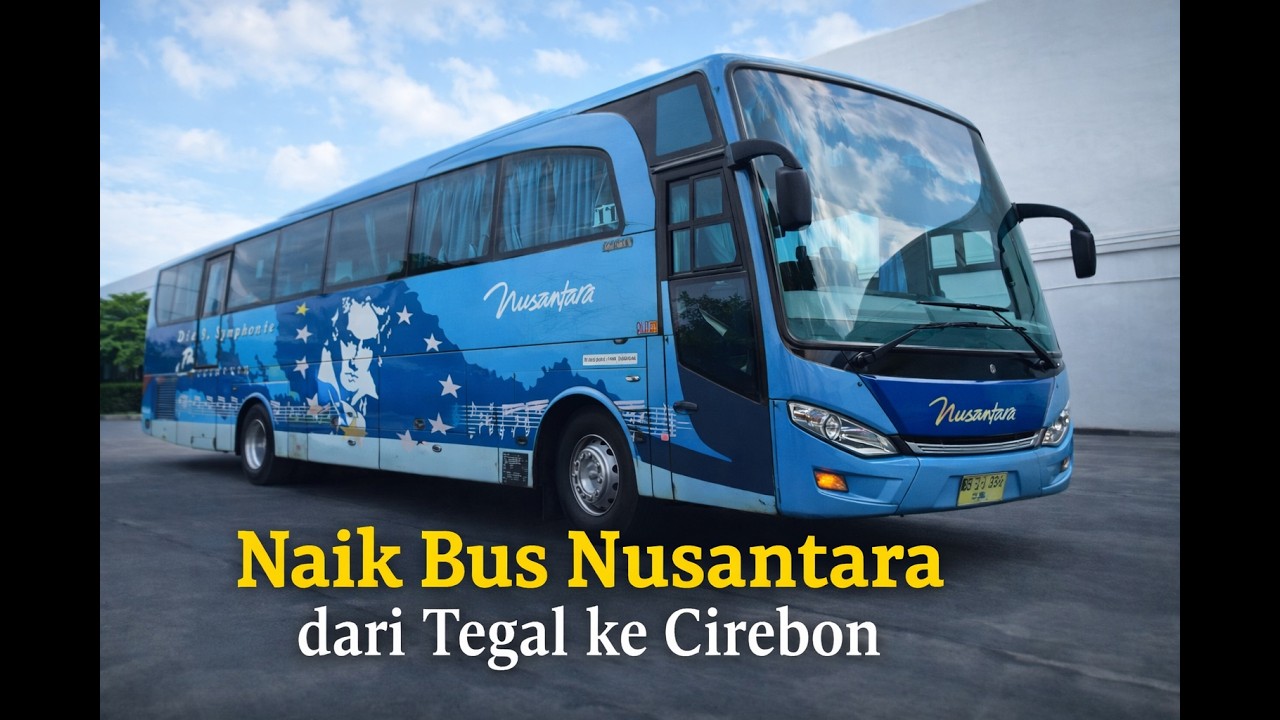 Naik Bus Nusantara Tegal–Cirebon: Perjalanan Pendek yang Gak Sesingkat Itu Ceritanya