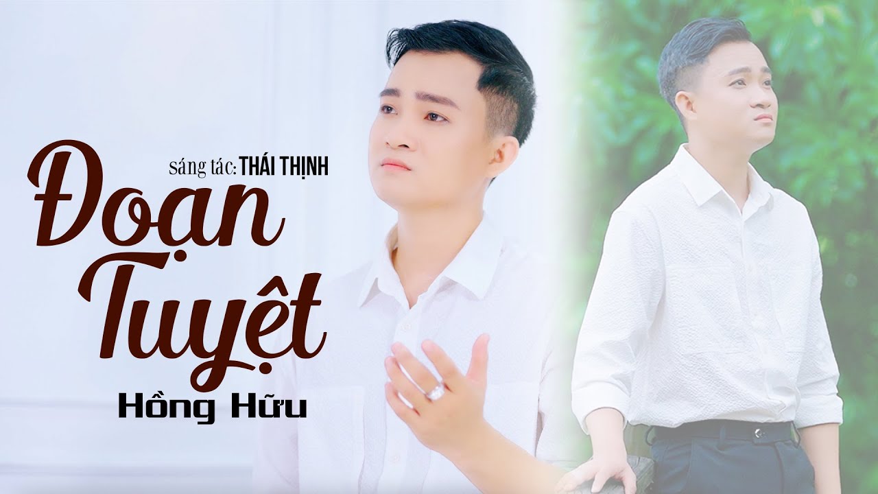 Đoạn Tuyệt - Cao Hồng Hữu | OFFICIAL MV