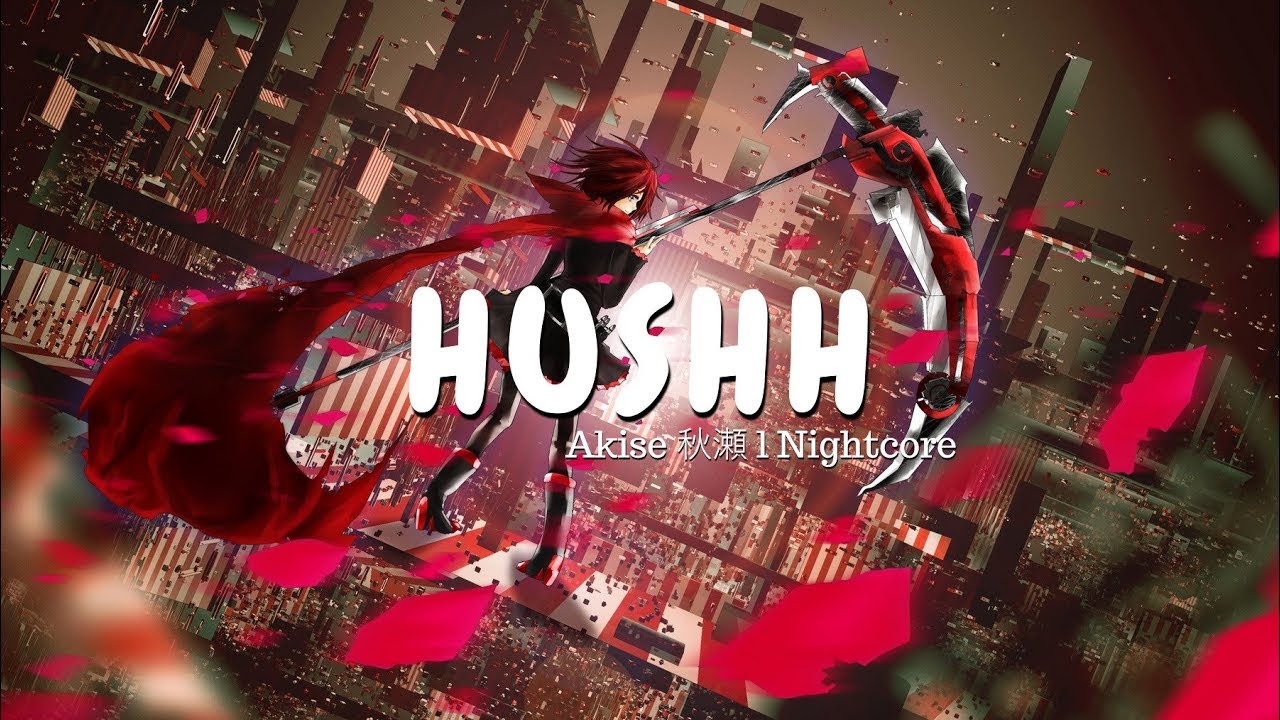 Nightcore ~ HUSHH