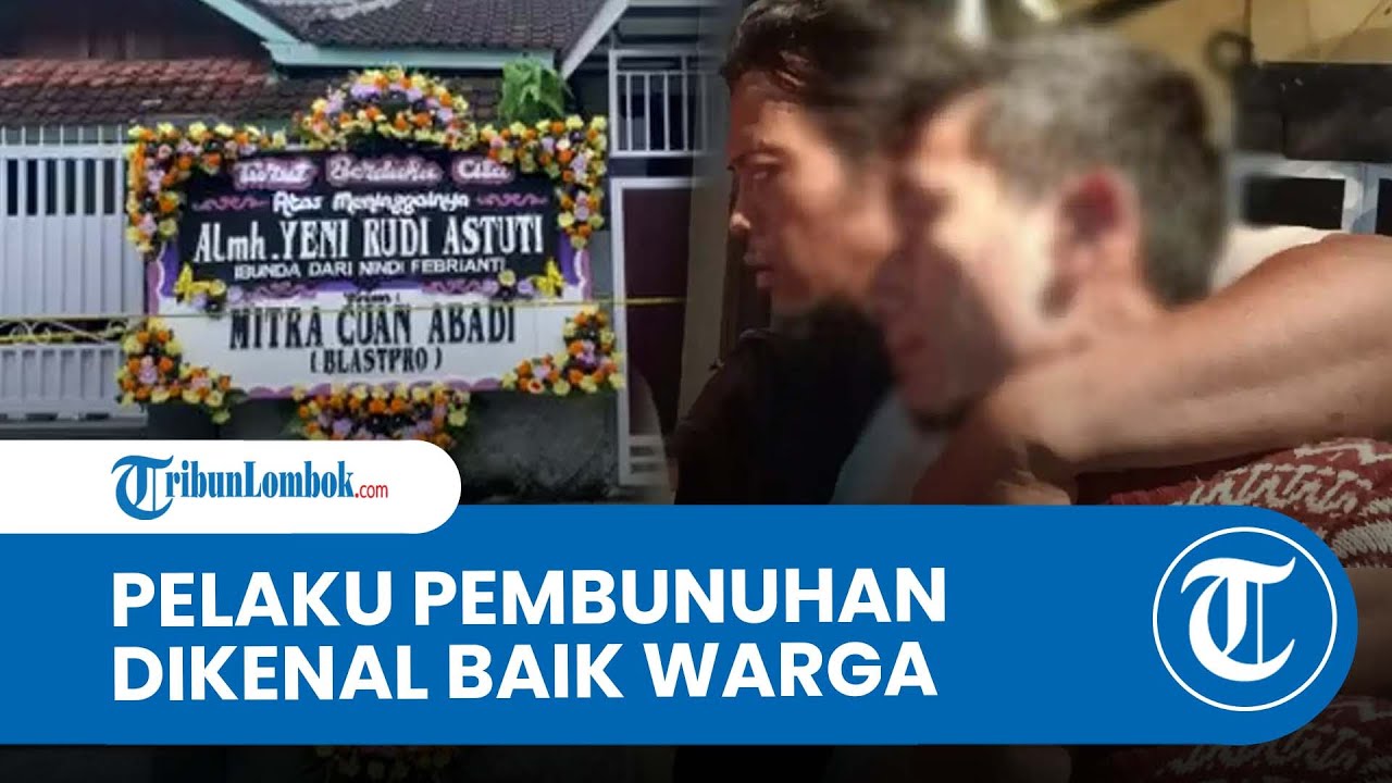 Pelaku Pembunuhan Ibu Kandung di Mataram Dikenal Baik Warga dan Keluarga