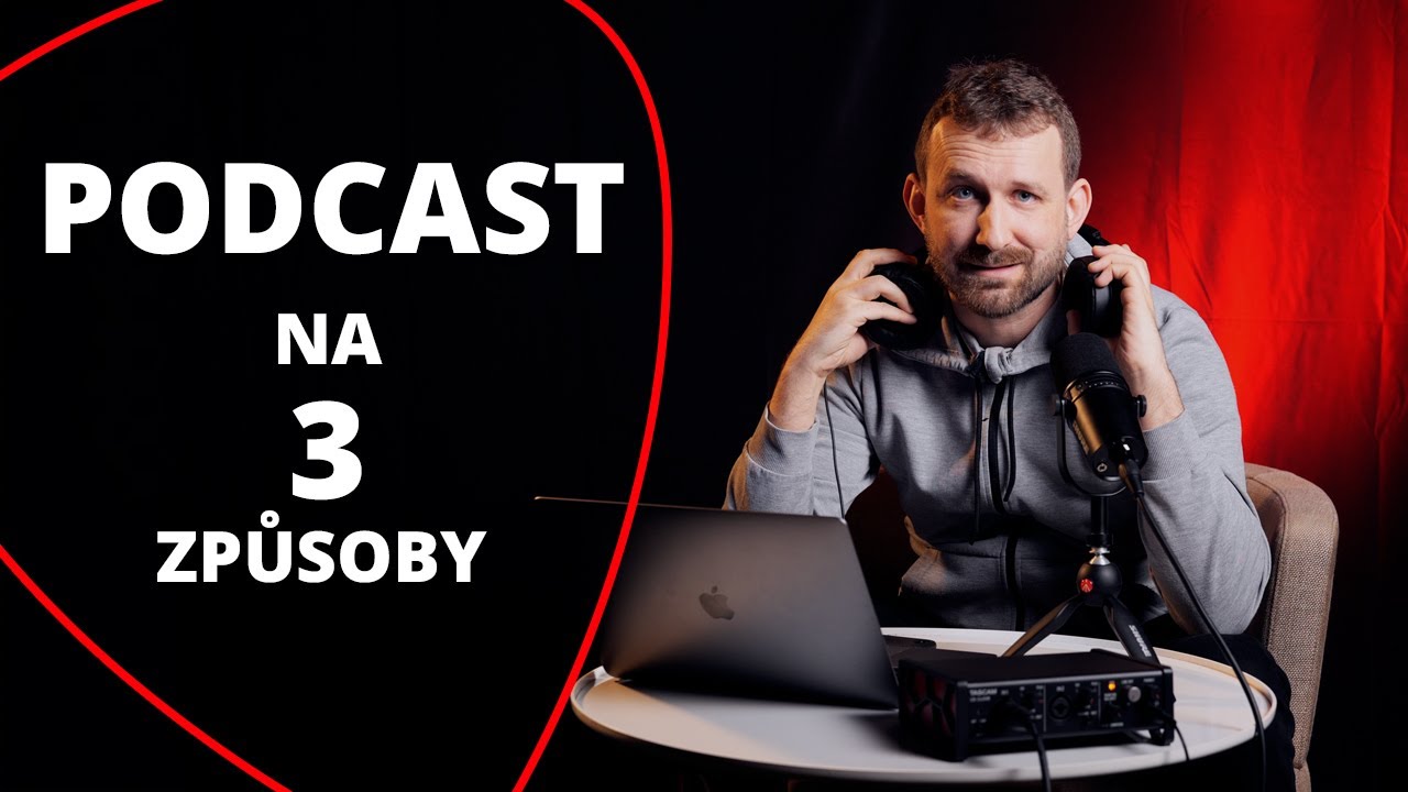 3 jednoduché způsoby jak natočit PODCAST