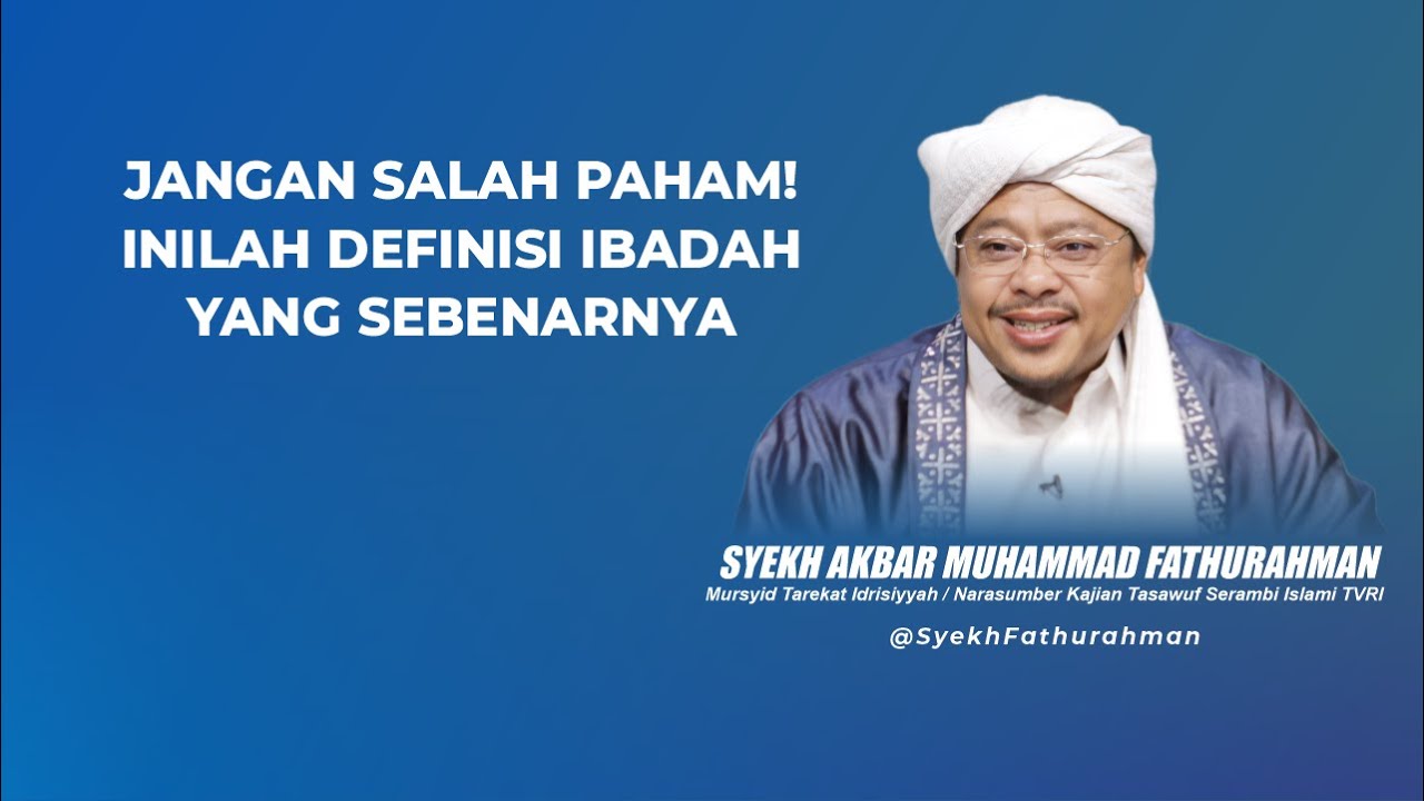 JANGAN SALAH PAHAM! INILAH DEFINISI IBADAH YANG SEBENARNYA