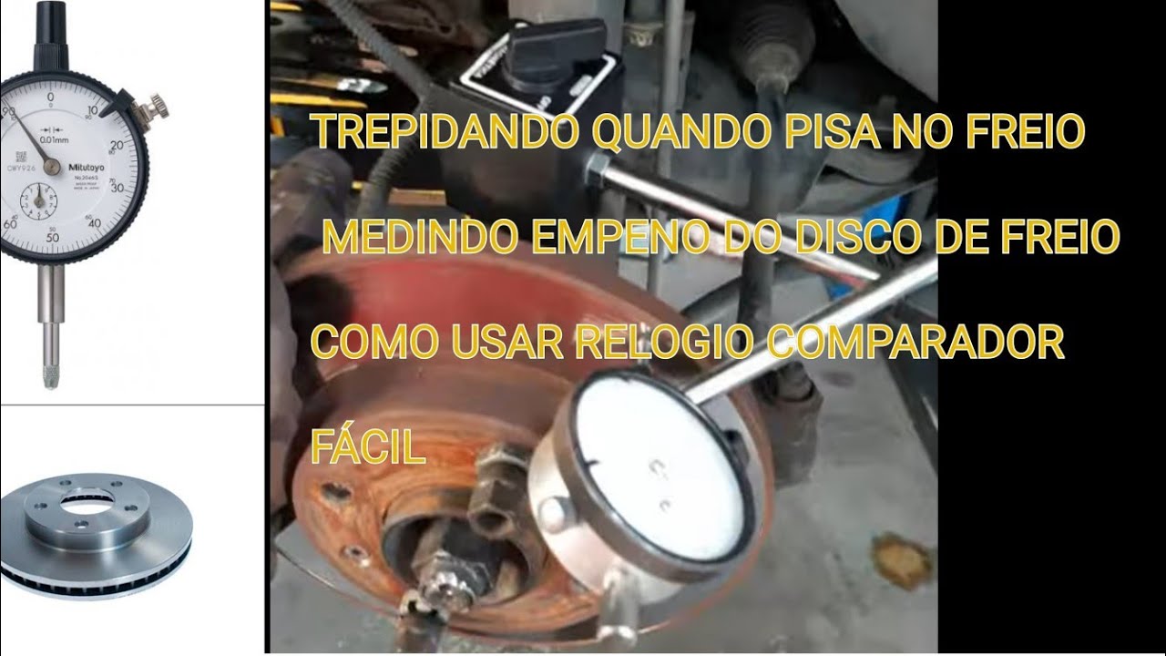 🕛 como usar rel&oacute;gio comparador , disco de freio  empenado , trepidando dire&ccedil;&atilde;o quando pisa  no freio