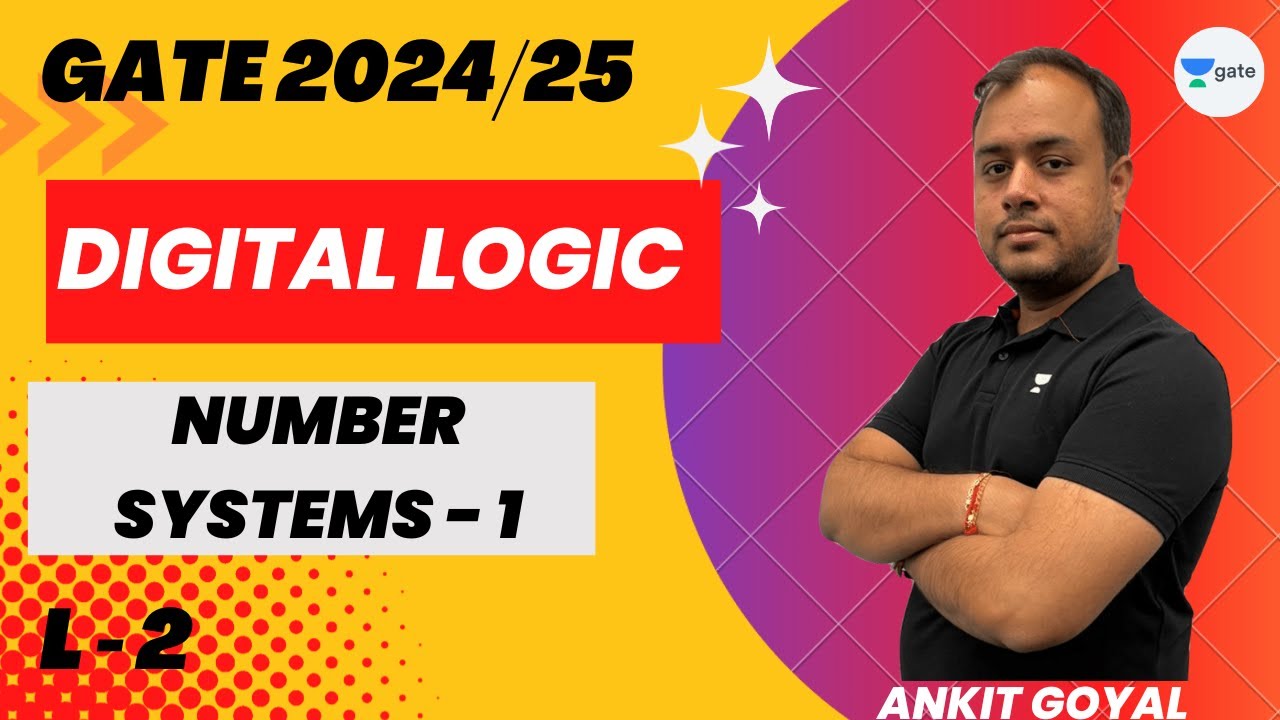 Number Systems - 1 | Lec 2 | Digital Logic | GATE 2024 | Ankit Goyal