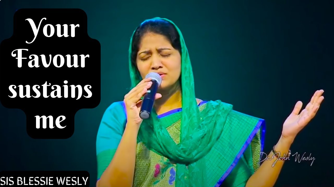 Your Favour sustains me | Sis Blessie Wesly #johnwesly #blessiewesly #johnweslyministries #johnwesly