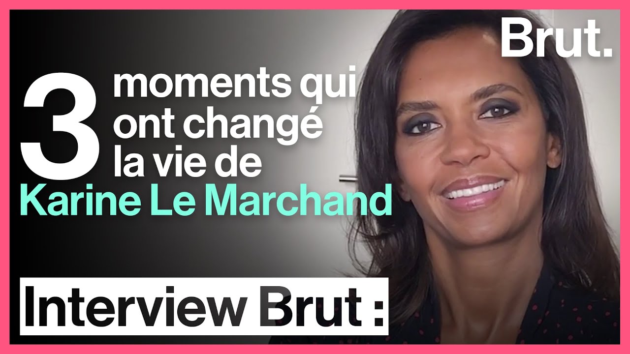 3 moments qui ont changé la vie de Karine Le Marchand