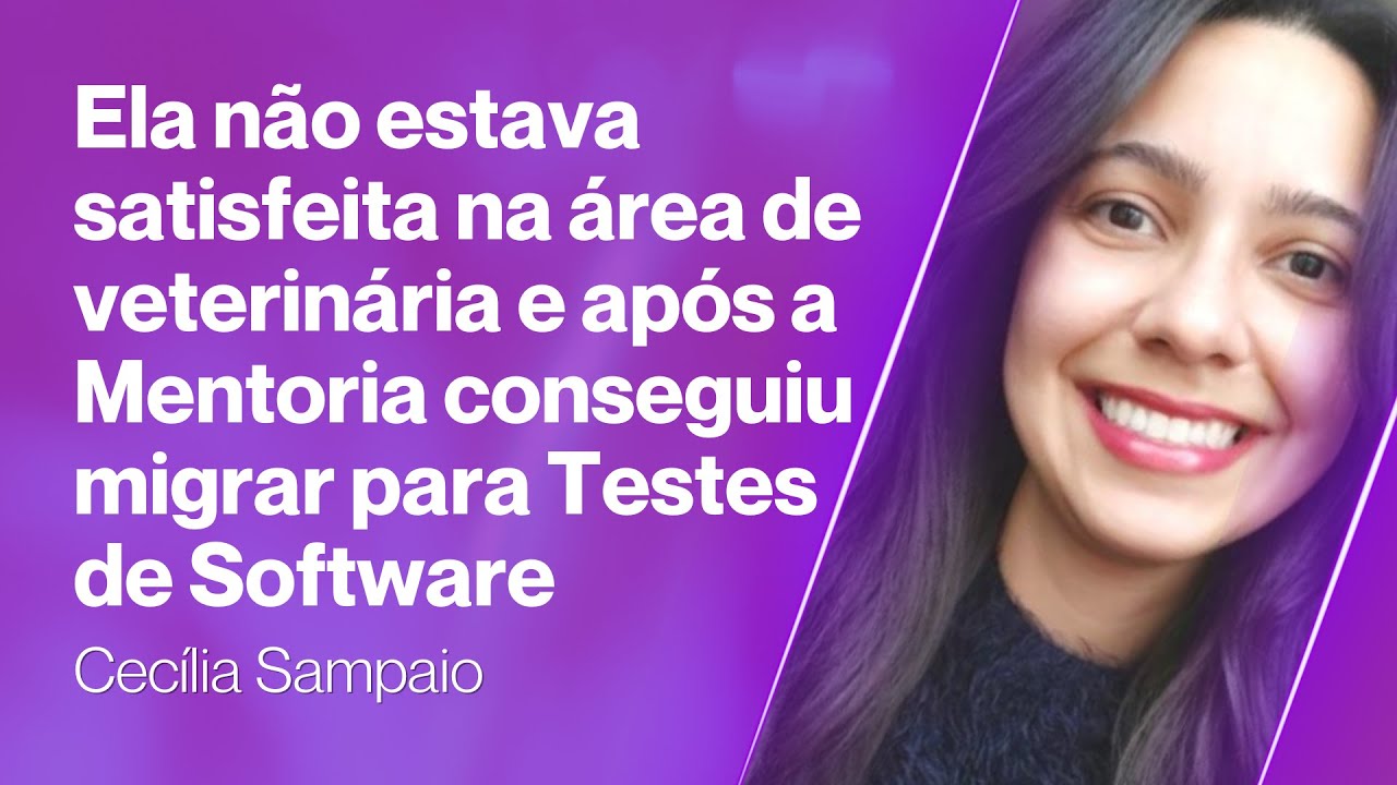 Ela migrou de veterin&aacute;ria para testes de software em menos de 1 ano em uma vaga home-office