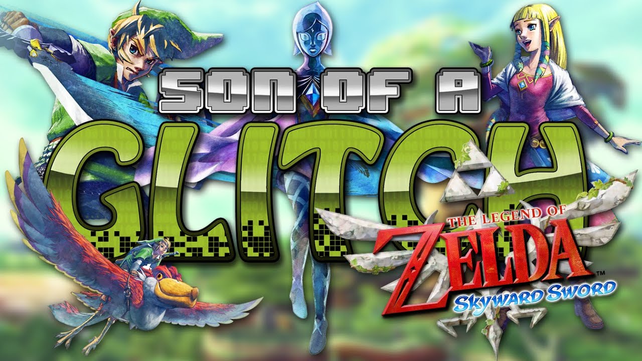 The Legend of Zelda: Skyward Sword Glitches - Son of a Glitch - Episode 58