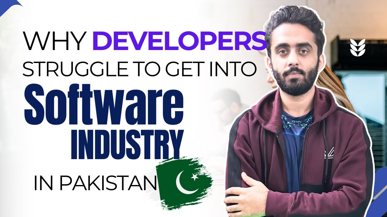 Why Developers Struggle To Get Into Software Industry In Pakistan | Talha Awan