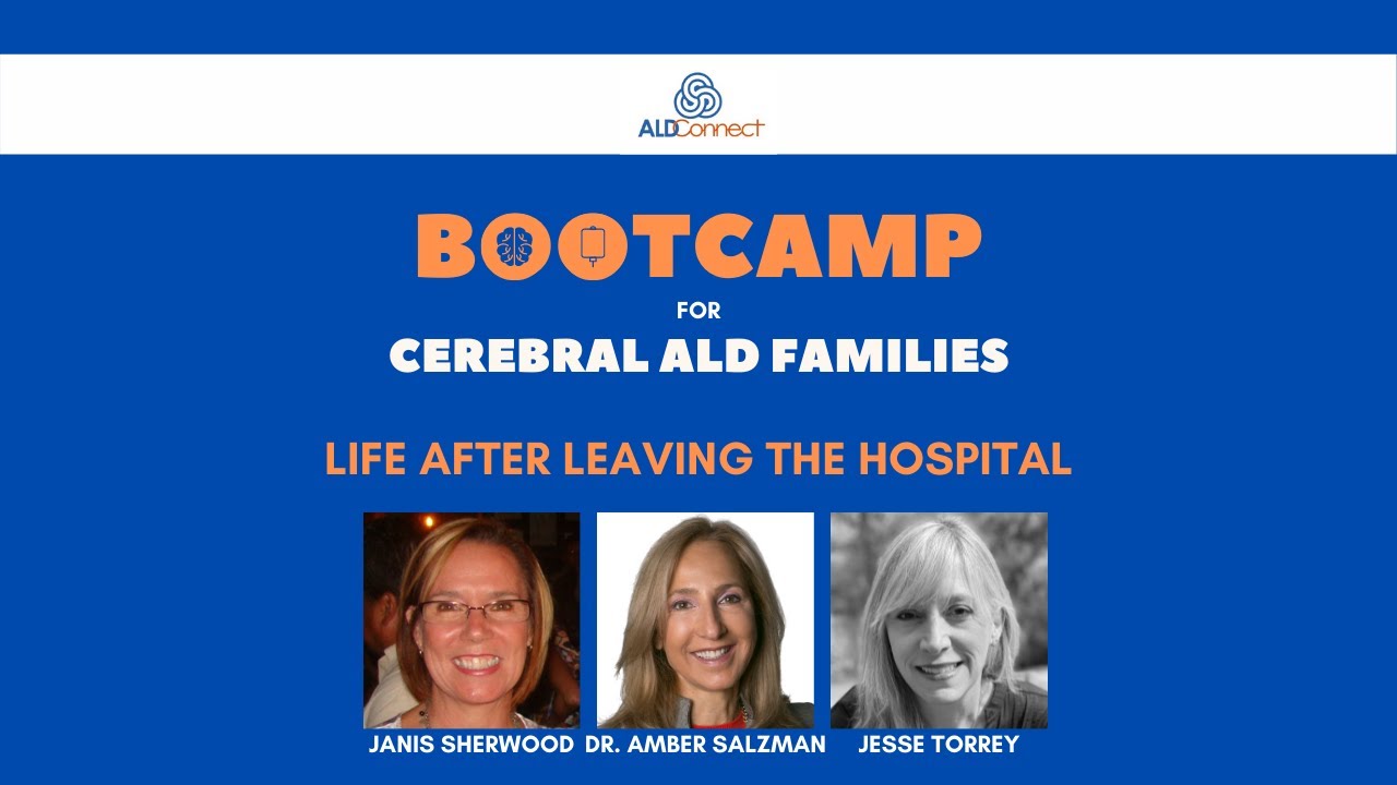 ALD Connect Bootcamp for Cerebral ALD Families: Life after leaving the hospital