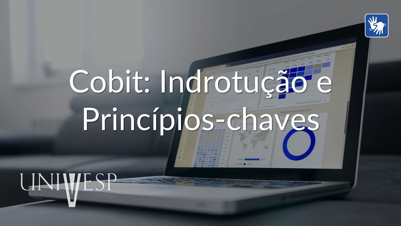 Estratégia e Governança - Cobit: Indrotução e Princípios-chaves (LIBRAS)