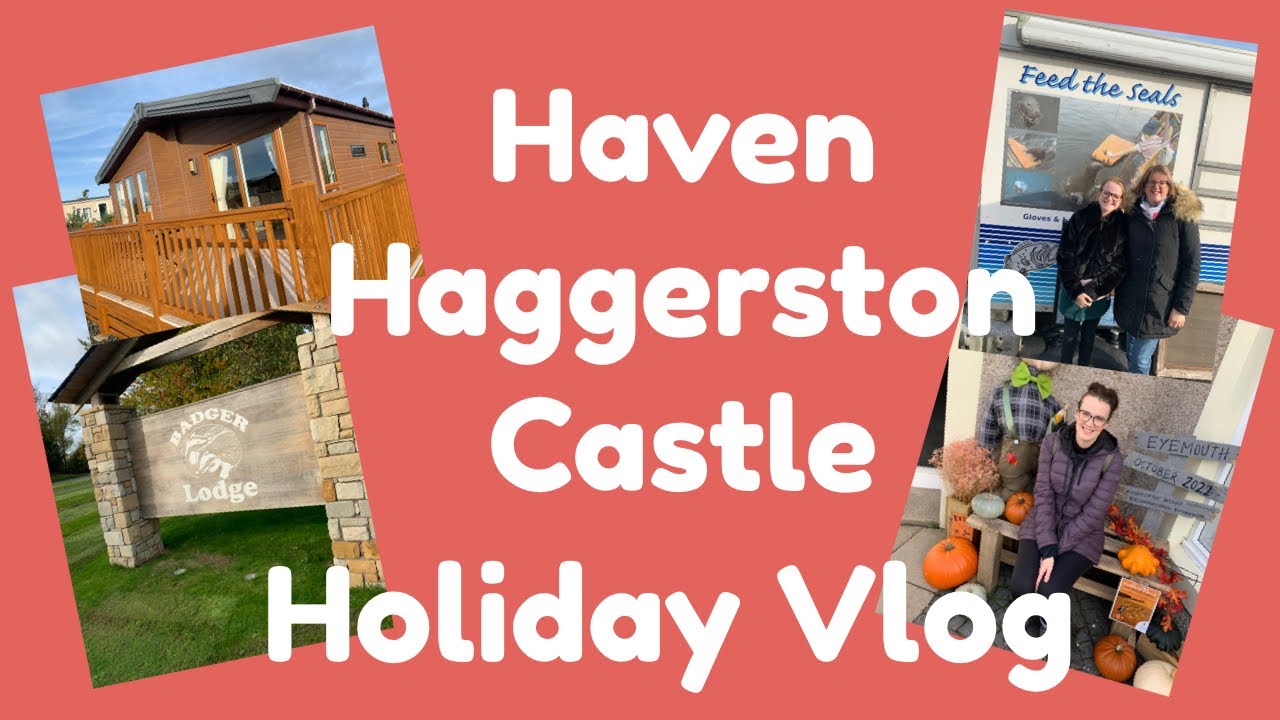 HAVEN HAGGERSTON CASTLE BADGER RETREAT LODGE & FEEDING SEALS AT EYEMOUTH // OCTOBER 2022