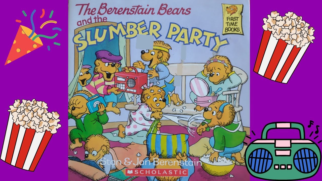 The Berenstain Bears and the Slumber Party by Stan and Jan Berenstain READ ALOUD