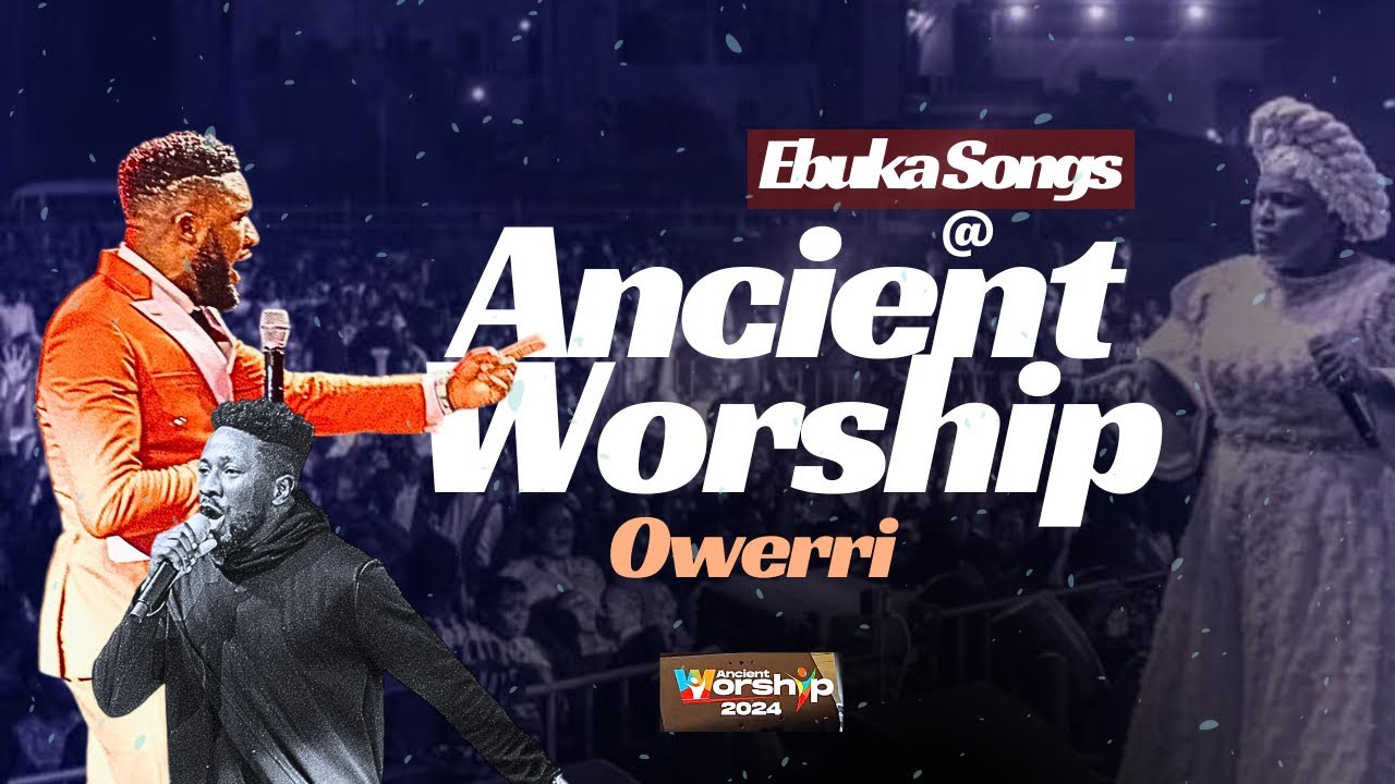 ANCIENT WORSHIP OWERRI || CHIOMA JESUS || EBUKA SONGS || OKOPI PETERSON 🔥🔥