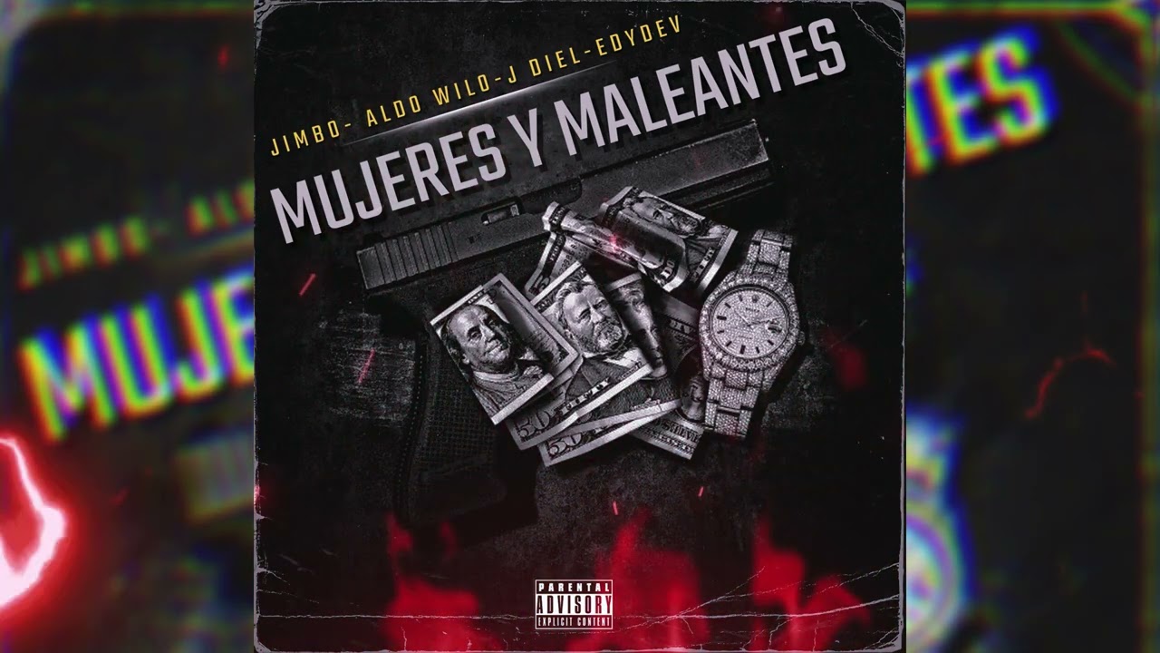 Jimbo X Aldo Wilo X J Diel X Edydev - Mujeres y Maleantes (audio oficial)