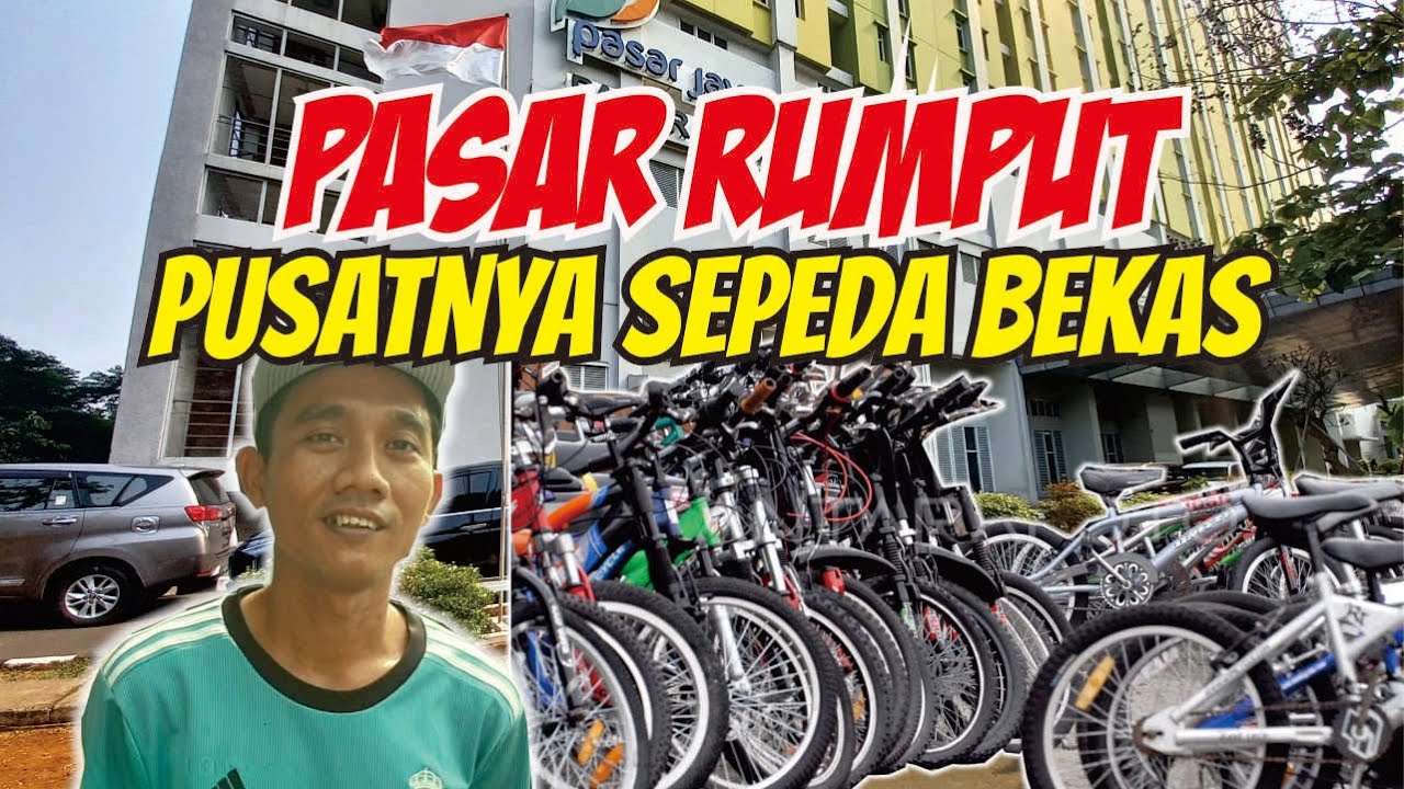PASAR RUMPUT JAKARTA ||PUSATNYA SEPEDA BEKAS DAN BARU