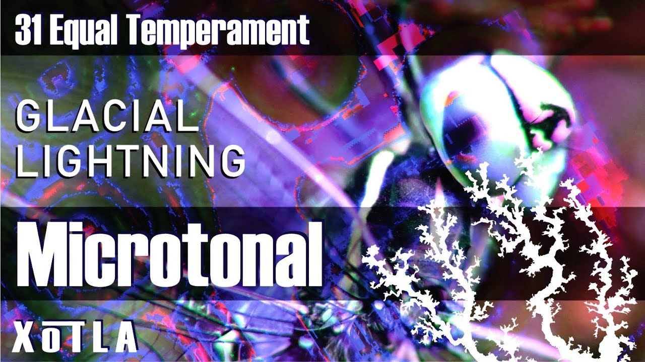 Glacial Lightning [31edo Microtonal Ambient Music]