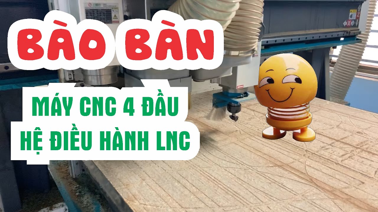 Hướng dẫn phay mặt bàn máy CNC 4 đầu   Hệ điều hành LNC